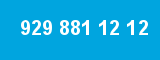 929 881 12 12